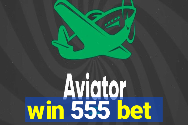 win 555 bet