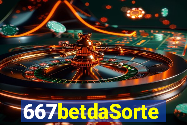 667betdaSorte