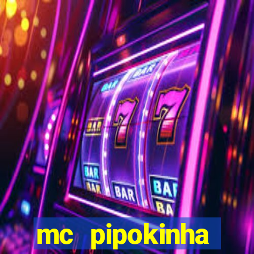 mc pipokinha privacy vazado