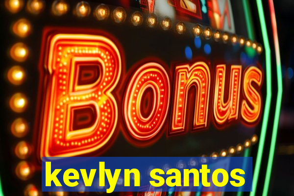 kevlyn santos