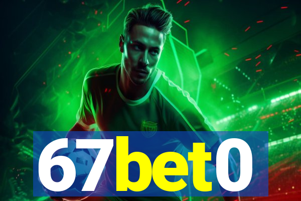 67bet0