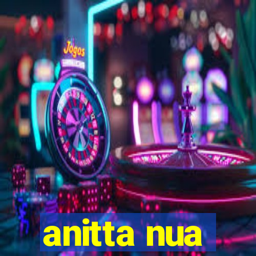 anitta nua