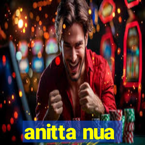 anitta nua