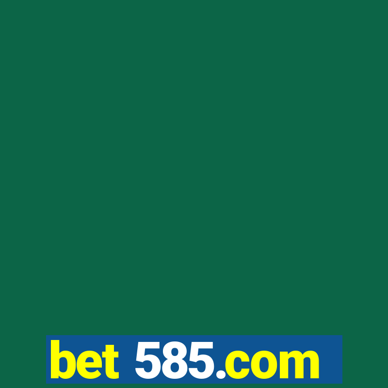 bet 585.com