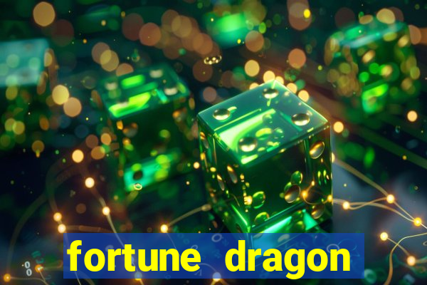 fortune dragon ganho certo