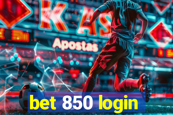 bet 850 login