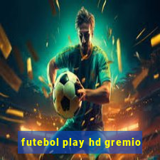 futebol play hd gremio