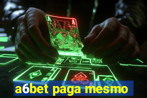 a6bet paga mesmo