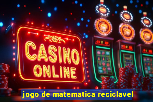 jogo de matematica reciclavel