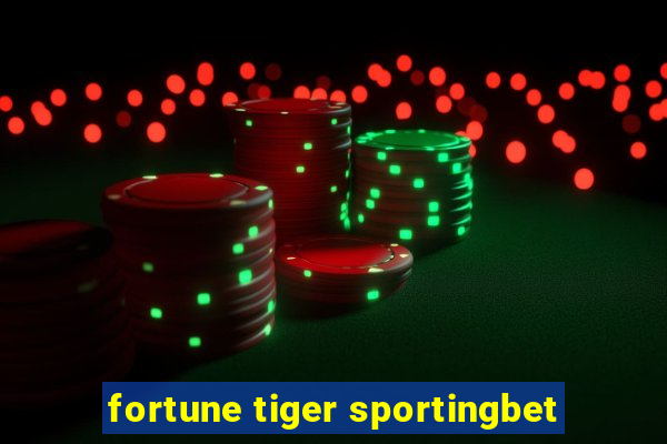 fortune tiger sportingbet