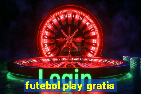 futebol play gratis