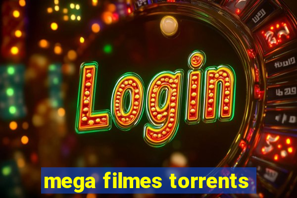 mega filmes torrents