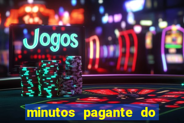 minutos pagante do fortune tiger