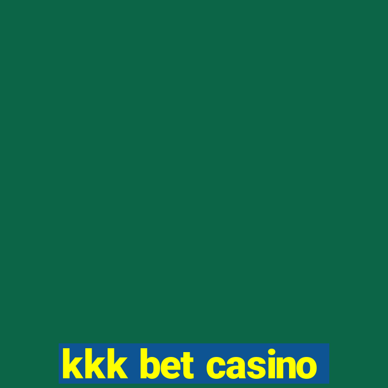 kkk bet casino