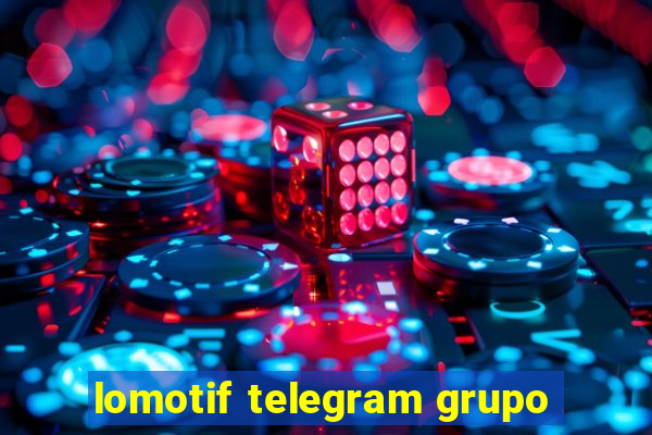 lomotif telegram grupo