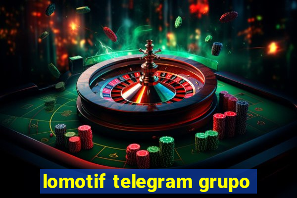 lomotif telegram grupo