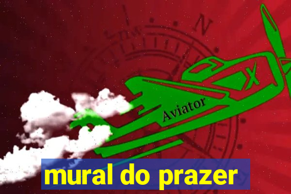 mural do prazer