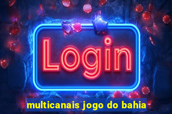 multicanais jogo do bahia