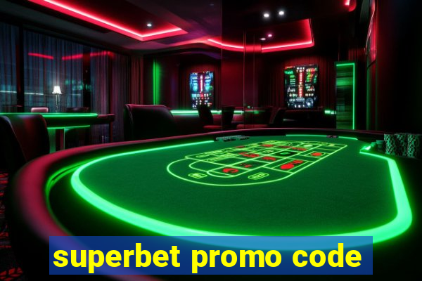 superbet promo code