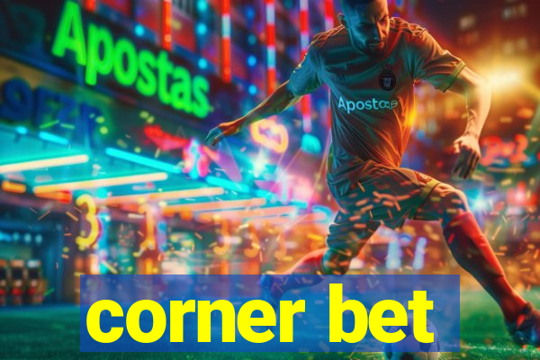 corner bet