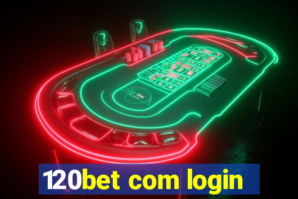 120bet com login