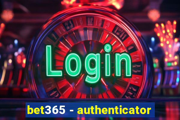 bet365 - authenticator