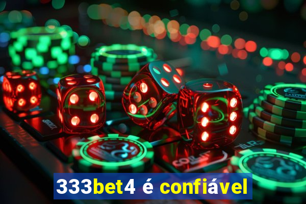 333bet4 é confiável