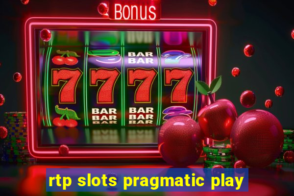 rtp slots pragmatic play