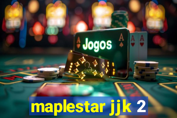 maplestar jjk 2