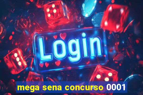 mega sena concurso 0001