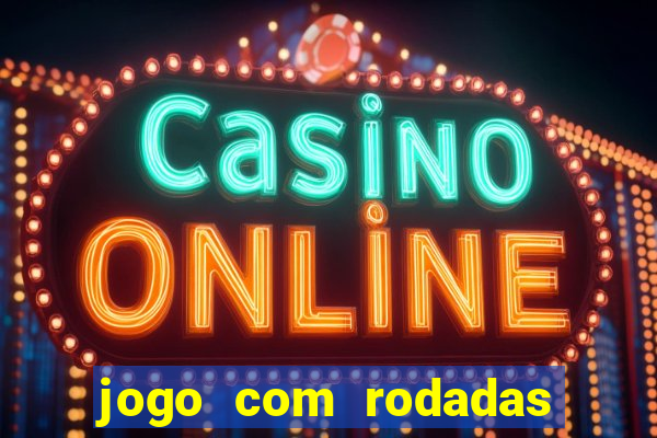 jogo com rodadas gratis sem deposito