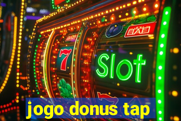 jogo donus tap