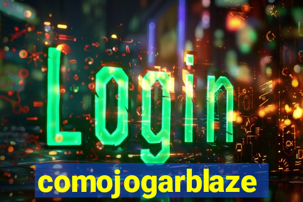 comojogarblaze