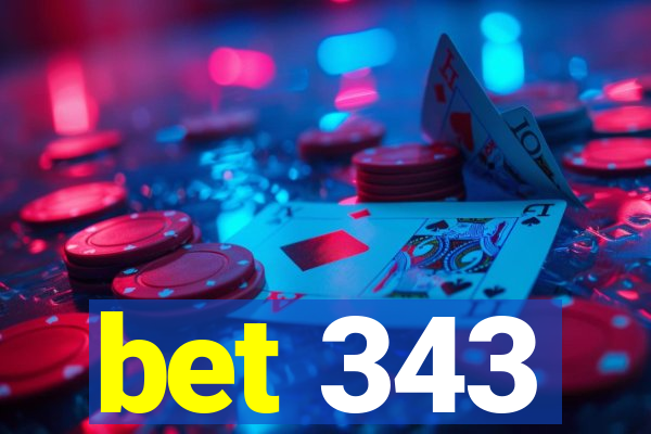 bet 343