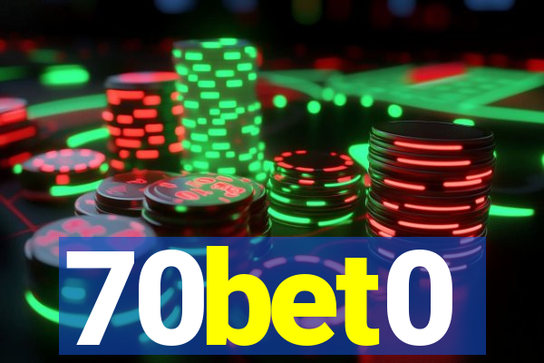 70bet0