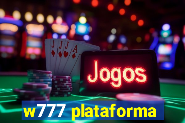 w777 plataforma