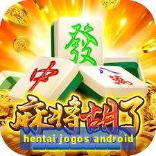 hentai jogos android