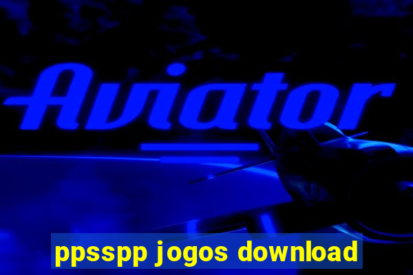 ppsspp jogos download