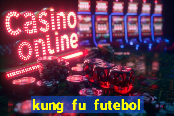 kung fu futebol clube dublado download utorrent