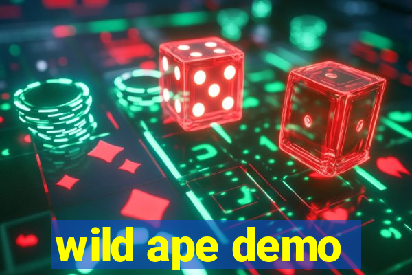 wild ape demo