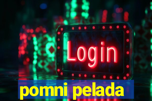 pomni pelada