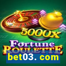 bet03. com