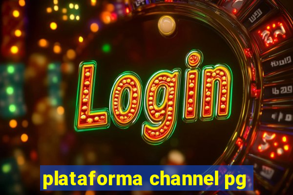 plataforma channel pg