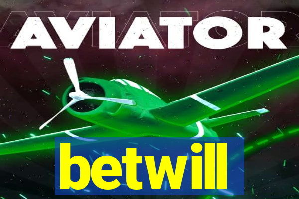 betwill