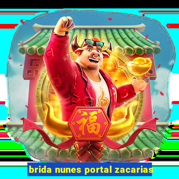 brida nunes portal zacarias