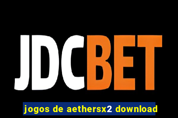 jogos de aethersx2 download