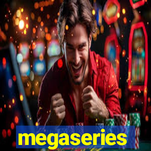 megaseries