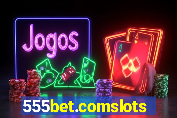 555bet.comslots