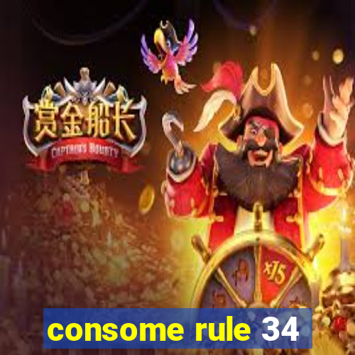 consome rule 34