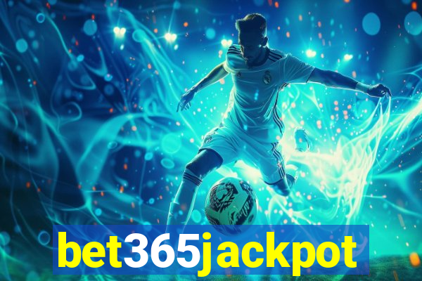 bet365jackpot